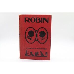 Robin by Bertha B. and Ernest‎ Cobb - 1934 School Reader, SIGNED/AUTOGRAPHED